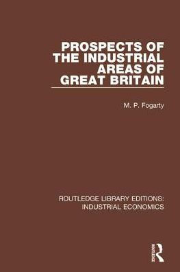 Prospects of the Industrial Areas of Great Britain / Edition 1