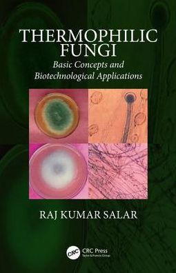 Thermophilic Fungi: Basic Concepts and Biotechnological Applications / Edition 1