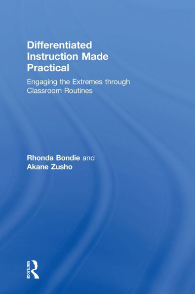 Differentiated Instruction Made Practical: Engaging the Extremes through Classroom Routines