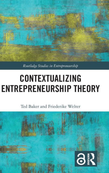 Contextualizing Entrepreneurship Theory / Edition 1