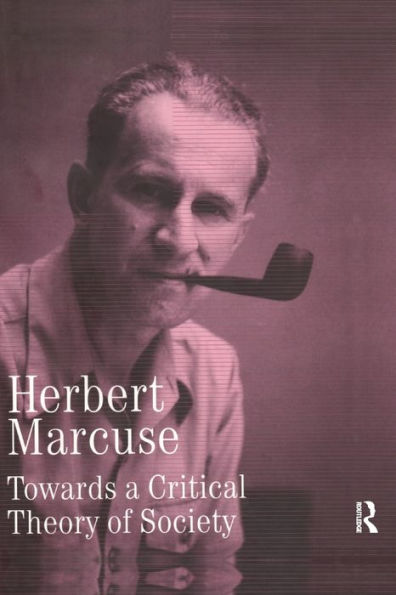 Towards a Critical Theory of Society: Collected Papers Herbert Marcuse, Volume 2