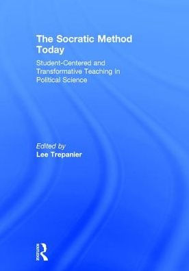 The Socratic Method Today: Student-Centered and Transformative Teaching Political Science