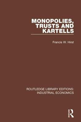 Monopolies, Trusts and Kartells / Edition 1