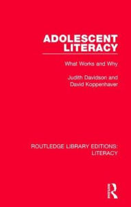 Title: Adolescent Literacy: What Works and Why, Author: Judith Davidson