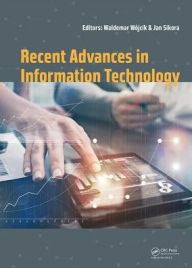 Title: Recent Advances in Information Technology / Edition 1, Author: Waldemar Wójcik