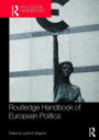 Routledge Handbook of European Politics / Edition 1