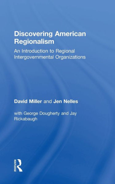 Discovering American Regionalism: An Introduction to Regional Intergovernmental Organizations