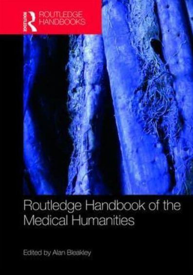 Routledge Handbook of the Medical Humanities
