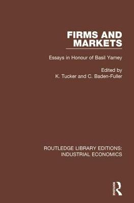 Firms and Markets: Essays Honour of Basil Yamey