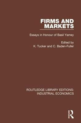 Firms and Markets: Essays in Honour of Basil Yamey / Edition 1