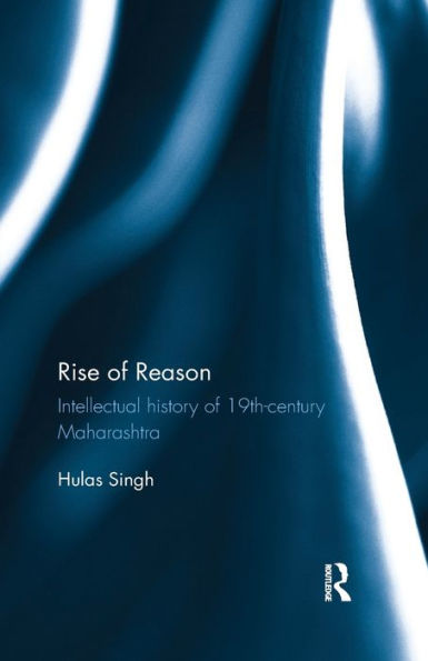 Rise of Reason: Intellectual history of 19th-century Maharashtra