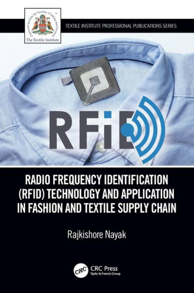 Radio Frequency Identification (RFID) Technology and Application in Fashion and Textile Supply Chain / Edition 1