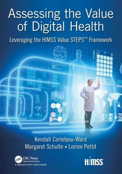 Assessing the Value of Digital Health: Leveraging HIMSS STEPST Framework