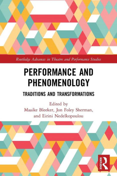 Performance and Phenomenology: Traditions and Transformations / Edition 1