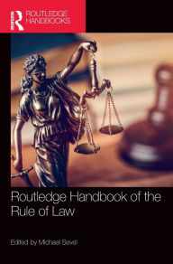 Title: Routledge Handbook of the Rule of Law, Author: Michael Sevel