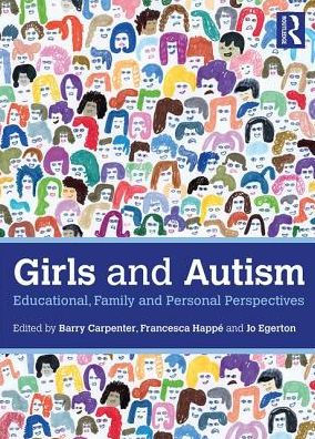 Girls and Autism: Educational, Family and Personal Perspectives / Edition 1