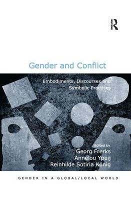 Gender and Conflict: Embodiments, Discourses and Symbolic Practices