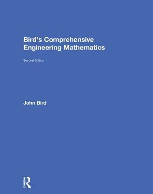 Bird's Comprehensive Engineering Mathematics / Edition 2