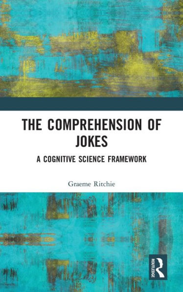 The Comprehension of Jokes: A Cognitive Science Framework / Edition 1