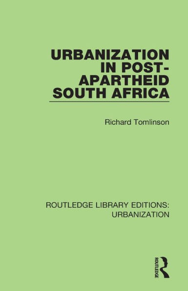 Urbanization in Post-Apartheid South Africa / Edition 1