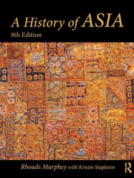 Title: A History of Asia, Author: Rhoads Murphey