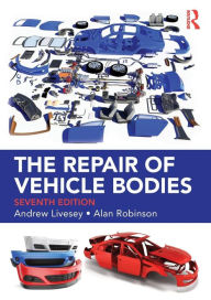 Title: The Repair of Vehicle Bodies / Edition 7, Author: Andrew Livesey