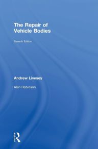 Title: The Repair of Vehicle Bodies / Edition 7, Author: Andrew Livesey