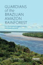 Guardians of the Brazilian Amazon Rainforest: Environmental Organizations and Development