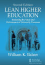 Lean Higher Education: Increasing the Value and Performance of University Processes, Second Edition / Edition 2