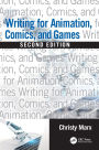 Writing for Animation, Comics, and Games