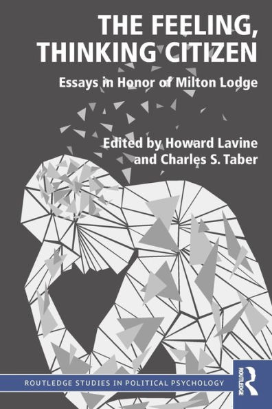 The Feeling, Thinking Citizen: Essays in Honor of Milton Lodge / Edition 1