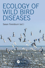 Title: Ecology of Wild Bird Diseases / Edition 1, Author: Sasan Fereidouni