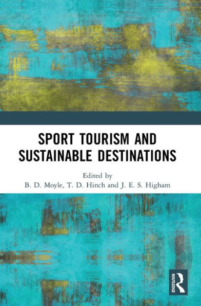 Sport Tourism and Sustainable Destinations / Edition 1