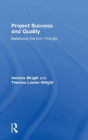 Project Success and Quality: Balancing the Iron Triangle