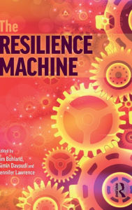 Title: The Resilience Machine, Author: Jim Bohland