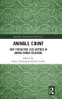 Animals Count: How Population Size Matters in Animal-Human Relations / Edition 1