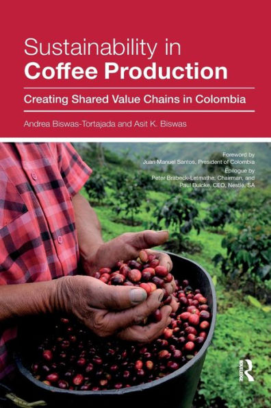 Sustainability Coffee Production: Creating Shared Value Chains Colombia