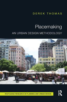 Placemaking: An Urban Design Methodology