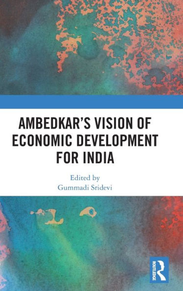 Ambedkar's Vision of Economic Development for India / Edition 1