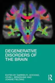 Title: Degenerative Disorders of the Brain / Edition 1, Author: Darren Hocking