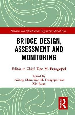 Bridge Design, Assessment and Monitoring / Edition 1