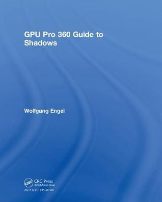 GPU Pro 360 Guide to Shadows