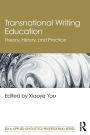 Transnational Writing Education: Theory, History, and Practice / Edition 1