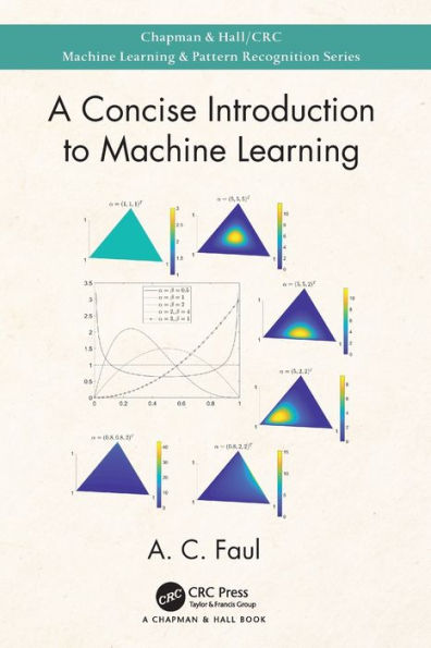 A Concise Introduction to Machine Learning / Edition 1