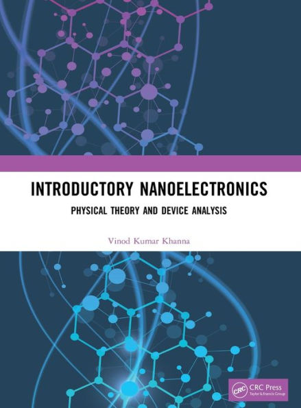 Introductory Nanoelectronics: Physical Theory and Device Analysis / Edition 1