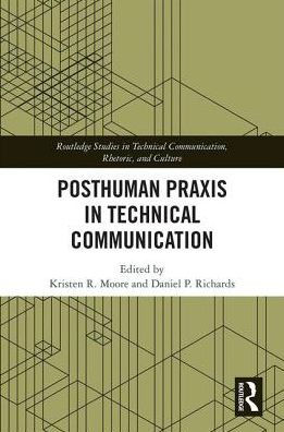 Posthuman Praxis Technical Communication