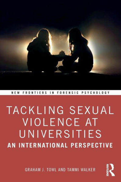 Tackling Sexual Violence at Universities: An International Perspective / Edition 1