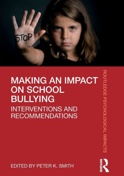 Making an Impact on School Bullying: Interventions and Recommendations / Edition 1
