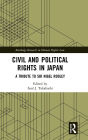 Civil and Political Rights in Japan: A Tribute to Sir Nigel Rodley / Edition 1