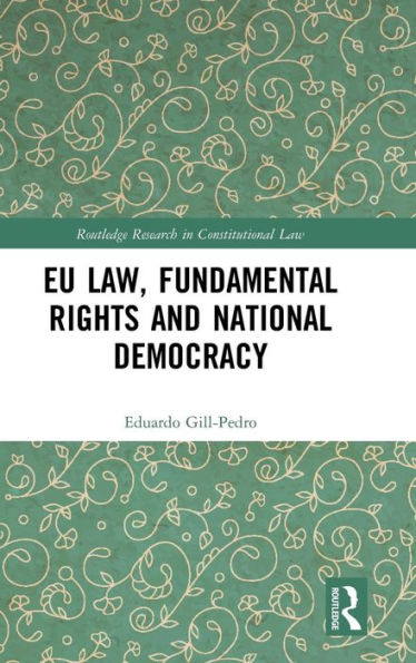 EU Law, Fundamental Rights and National Democracy / Edition 1